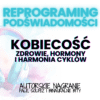 menopauza kobiecość, hormony, cykl kobiety, płodność, spokój reprogramowanie podświadomości programowanie, fale mózgowe, solfeż, reprogramong, podświadomość, świadomość, hipnoza, medytacja, wyciszenie, adhd, add, nerwy