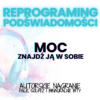 moc, znajdz ją manifestowanie spokój reprogramowanie podświadomości programowanie, fale mózgowe, solfeż, reprogramong, podświadomość, świadomość, hipnoza, medytacja, wyciszenie, adhd, add, nerwy