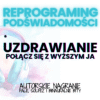 uzdrawianie, wyższym ja, spokój reprogramowanie podświadomości programowanie, fale mózgowe, solfeż, reprogramong, podświadomość, świadomość, hipnoza, medytacja, wyciszenie, adhd, add, nerwypng