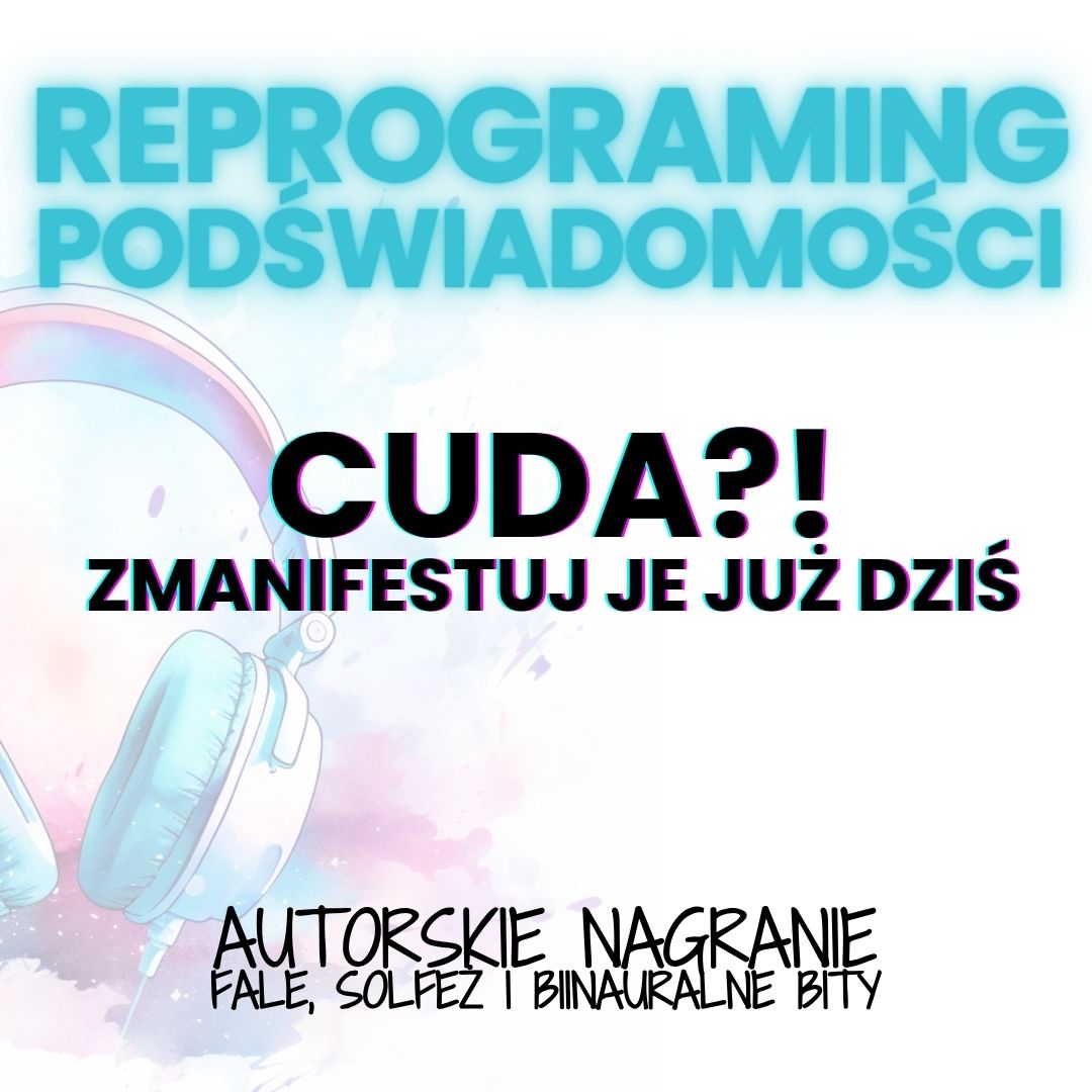 MANIFESTACJA CUDÓW – ODPAL SWOJĄ MOC!
